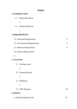 INDEX
1. INTRODUCTION
1.1.
Project Description
1
1.2.
Problem Definition
1
2. REQUIREMENTS
2.1. Functional Requirements
2
2.2
