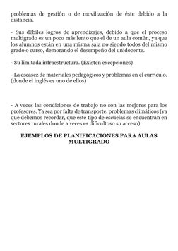 problemas de gestión o de movilización de éste debido a la 
distancia. 
 
- Sus débiles logros de aprendizajes, debido a que