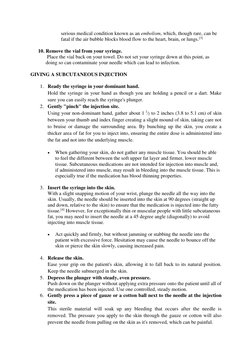 serious medical condition known as an embolism, which, though rare, can be 
fatal if the air bubble blocks blood flow to the