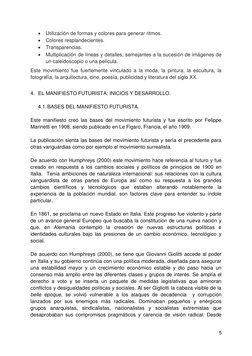 5 
 
 Utilización de formas y colores para generar ritmos. 
 Colores resplandecientes. 
 Transparencias. 
 Multiplicación