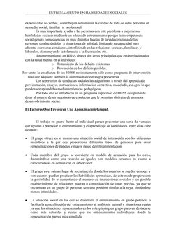 ENTRENAMIENTO EN HABILIDADES SOCIALES
expresividad no verbal,  contribuyen a disminuir la calidad de vida de estas personas e