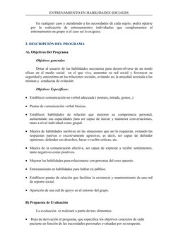 ENTRENAMIENTO EN HABILIDADES SOCIALES
En cualquier caso y atendiendo a las necesidades de cada sujeto, podrá optarse
por  la