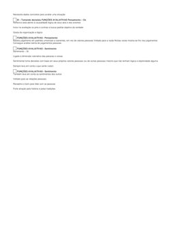 Necessita dados concretos para avaliar uma situação 
21 III – Tomando decisões FUNÇÕES AVALIATIVAS Pensamento – Os 
Reflexivo