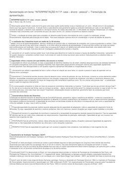 Apresentação em tema: "INTERPRETAÇÃO H.T.P. casa – árvore - pessoa"— Transcrição da 
apresentação: 
1 INTERPRETAÇÃO H.T.P. ca