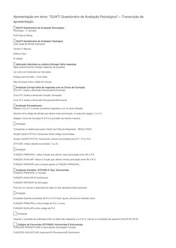 Apresentação em tema: "QUATI Questionário de Avaliação Psicológica"— Transcrição da 
apresentação: 
1 QUATI Questionário de A