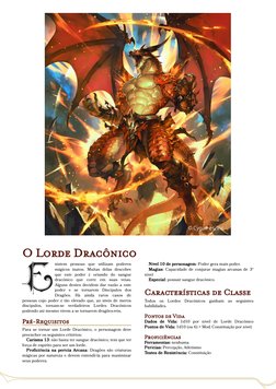 O Lorde Dracônico
E
xistem pessoas que utilizam poderes
mágicos inatos. Muitas delas descobre
que este poder é oriundo do san