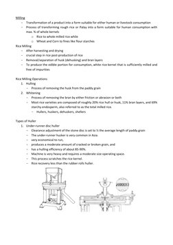 Milling 
- Transformation of a product into a form suitable for either human or livestock consumption 
- Process of transform