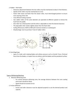 2. Rubber – Roll Huller 
- Clearance adjustment between the two rollers must be maintained at about ½ the thickness 
- Speeds