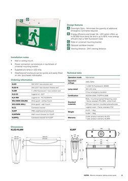 C
D
A
E
B
2
eaton - Menvier emergency lighting product guide
Operation mode
Maintained
Operation  
voltage
240V, 50Hz
Lamp de