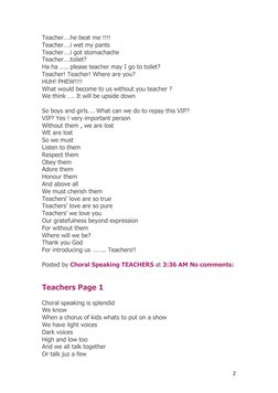 2 
Teacher….he beat me !!!! 
Teacher….i wet my pants 
Teacher….i got stomachache 
Teacher….toilet? 
Ha ha ….. please teache
