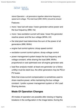 Island Operation – all generators together determine frequency,
speed and voltage. The total load (MW, MVAr) should be shared