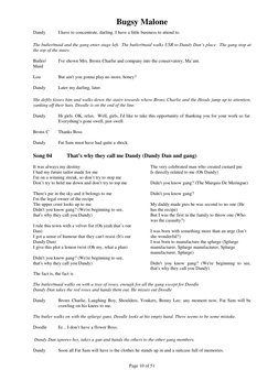 Bugsy Malone  
Page 10 of 51 
Dandy 
I have to concentrate, darling. I have a little business to attend to. 
 
The butler/mai