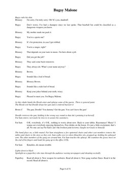 Bugsy Malone  
Page 6 of 51 
 
Bugsy rubs his shin. 
Blousey 
I'm sorry, I'm truly sorry. Oh! It’s you, dandruff. 
 
Bugsy 
D