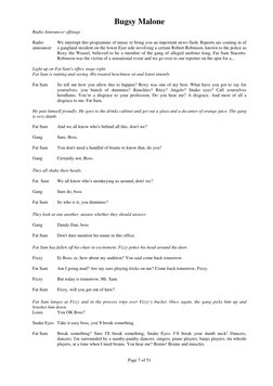 Bugsy Malone  
Page 7 of 51 
Radio Announcer offstage 
 
Radio  
announcer 
We interrupt this programme of music to bring you