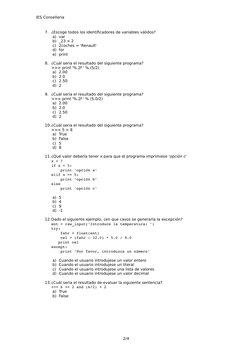 IES Conselleria
 7. ¿Escoge todos los identificadores de variables válidos?
 a) var
 b) _23 = 2
 c) 2coches = 'Renault'
 d) f
