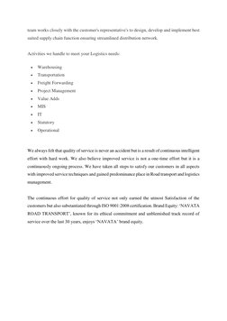 team works closely with the customer's representative's to design, develop and implement best 
suited supply chain function e