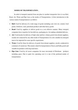 MODES OF TRANSPORTATION: 
In order to transport material from one place to another transporters have to use Rail, 
Road, Air,