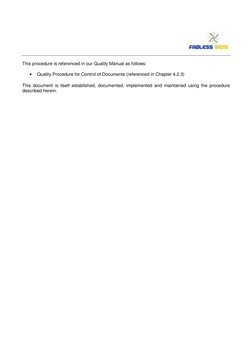 This procedure is referenced in our Quality Manual as follows: 
 
• 
Quality Procedure for Control of Documents (refe