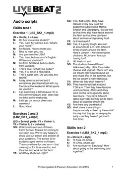 Photocopiable © Pearson Education Ltd 2015 
1 
Audio scripts 
Skills test 1 
Exercise 1 (LB2_SK1_1.mp3) 
(N = Nicola; L =