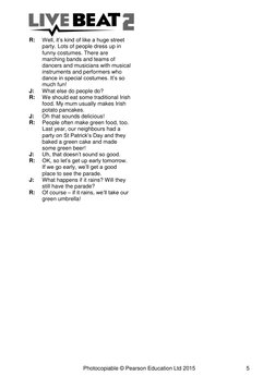 Photocopiable © Pearson Education Ltd 2015 
5 
R:  Well, it’s kind of like a huge street 
party. Lots of people dress up