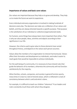 Importance of values and basic core values 
Our values are important because they help us to grow and develop. They help 
us