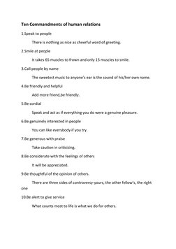 Ten Commandments of human relations 
1.Speak to people 
 
There is nothing as nice as cheerful word of greeting. 
2.Smile at