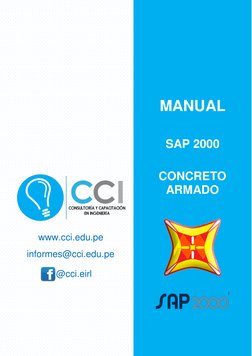  
 
 
 
 
 
 
 
MANUAL  
 
SAP 2000 
 
CONCRETO 
ARMADO  
 
 
 
 
informes@cci.edu.pe 
 
www.cci.edu.pe 
 
@cci.eirl 
 
