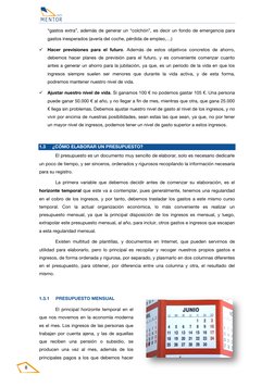 8 
“gastos extra”, además de generar un “colchón”, es decir un fondo de emergencia para 
gastos inesperados (avería del c