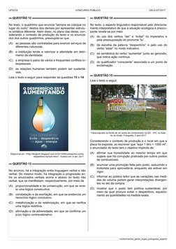 UFG/CS 
 CONCURSO PÚBLICO 
 CELG-GT/2017
▬ QUESTÃO 12 ▬▬▬▬▬▬▬▬▬▬▬▬▬▬▬▬▬▬
No texto, o quadrinho que enuncia “sempre se coloque