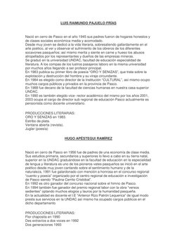 LUIS RAIMUNDO PAJUELO FRÍAS 
 
Nació en cerro de Pasco en el año 1945 sus padres fueron de hogares honestos y 
de clases soci