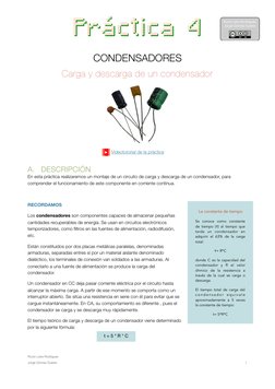 CONDENSADORES 
Carga y descarga de un condensador 
Videotutorial de la práctica (https://www.youtube.com/watch?v=84SdXnSNV-