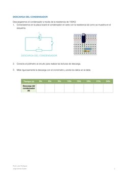 DESCARGA DEL CONDENSADOR 
Descargaremos el condensador a través de la resistencia de 150KΩ 
1.
Conectaremos en la placa board