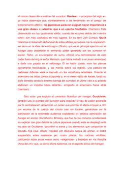 el mismo desarrollo somático del sumotori. Harrison, a principios del siglo xx,
ya había observado que, contrariamente a las