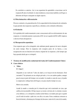 Es correlativa a anterior. Así, si un organismo ha aprendido a reaccionar con la 
respuesta B ante el estímulo A, tiene tende