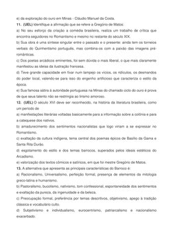 e) da exploração do ouro em Minas - Cláudio Manuel da Costa. 
11.  (UEL) Identifique a afirmação que se refere a Gregório de
