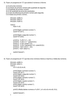 5) Fazer um programa em "C" que solicite 2 números e informe: 
 
a) A soma dos números; 
b) O produto do primeiro número pelo