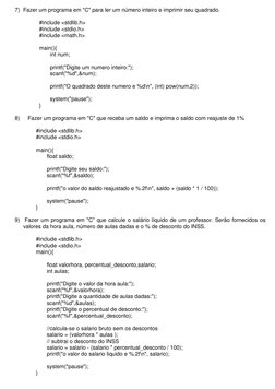 7) Fazer um programa em "C" para ler um número inteiro e imprimir seu quadrado. 
 
#include <stdlib.h> 
#include <stdio.h> 
#