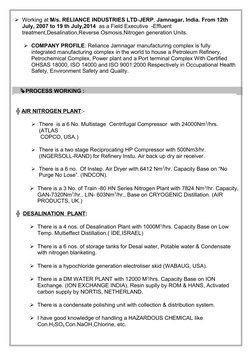 Working at M/s. RELIANCE INDUSTRIES LTD-JERP, Jamnagar, India. From 12th 
July, 2007 to 19 th July,2014  as a Field Executiv