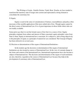 The Writings of Ayala,  Gentilis Grotius, Vattel, Kent  Zouche, etc have tended to 
transform the transitor