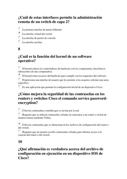 ¿Cuál de estas interfaces permite la administración 
remota de un switch de capa 2? 
La primera interfaz de puerto Ethernet