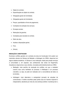 
Objeto do contrato; 

Especificações do objeto do contrato; 

Obrigações gerais da Contratada; 

Obrigações gerais da Co