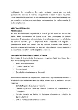 mobilização  dos  empreiteiros.  Em  muitos  contratos,  mesmo  com  um  certo
planejamento, isso não é possível, principalme