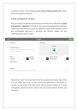 usuarios e iniciarlo. Pero también puedes crear un Kahoot! desde cero a través 
de las tres opciones inferiores. 
Crear un Ka