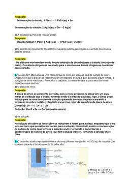Resposta:  
   Semirreação do ânodo: 1 Pb(s) → 1 Pb2+(aq) + 2e- 
 
Semirreação do cátodo: 2 Ag2+(aq) + 2e-→2 Ag(s) 
 
b) A eq