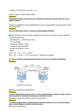 + NH3(g) + H 2 O(l) Zn(s)  Zn+2(aq.) + 2 e -  
 
A)Qual o agente oxidante dessa reação?  
Resposta:  
Analisando a reação, ob