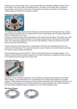 is refer to as an orifice flange union. Jack-screws within the assembly facilitate removal of the 
orifice plate. The orifice