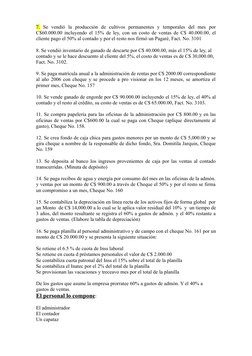 7. Se  vendió  la  producción  de  cultivos  permanentes  y  temporales  del  mes  por
C$60.000.00 incluyendo el 15% de ley,