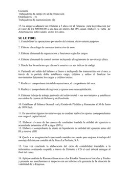 Cocinera
Trabajadores de campo (6) en la producción
Ordeñadores   (3)
Trabajadores de mantenimiento (2)
17. La empresa adquie