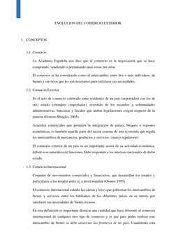 EVOLUCION DEL COMERCIO EXTERIOR 
 
1. CONCEPTOS 
 
1.1. Comercio 
La Academia Española nos dice que el comercio es la negoc