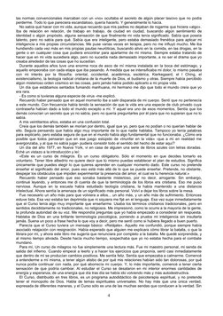 las normas convencionales marcaban con un «no» ocultaba el secreto de algún placer lascivo que no podía 
perderme. Todo lo qu